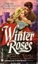 Winter Roses (Onyx Historical Romance, No 292)