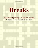 Breaks - Websters Specialty Crossword Puzzles, Volume 1: The Essentials Edition