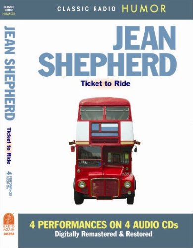 Cover image : Jean Shepherd Ticket to Ride (Classic Radio Humor)