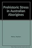 Prehistoric stress in Australian aborigines