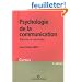 Psychologie de la communication : Th�ories et m�thodes