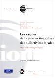 Les risques de la gestion financière des collectivités locales : Droitet finances publiques