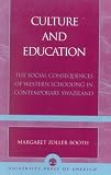 Culture and Education: The Social Consequences of Western Schooling in Contemporary Swaziland