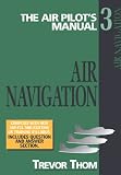 The Air Pilot s Manual Volume 3: Air Navigation