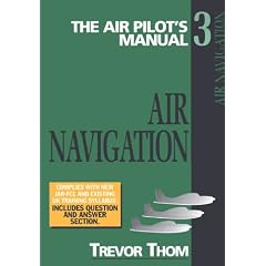 The Air Pilot's Manual Volume 3: Air Navigation