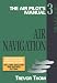 Air Navigation: Air Pilot's Manual (Air Pilot's Manual Series)