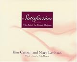 Satisfaction: The Art of the Female Orgasm