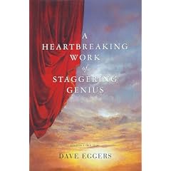 A Heartbreaking Work of Staggering Genius: Based on a True Story
