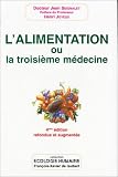 L'Alimentation ou la troisi�me m�decine ,quatri�me �dition