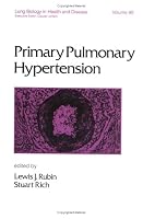 Primary Pulmonary Hypertension (Lung Biology in Health and Disease)