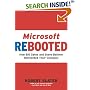 Microsoft Rebooted: How Bill Gates and Steve Ballmer Reinvented Their Company