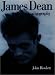 James Dean: A Biography