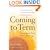 Coming to Term: Uncovering the Truth About Miscarriage