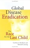 Global Disease Eradication: The Race for the Last Child
