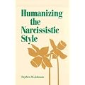 Humanizing the Narcissistic Style (A Norton professional book)