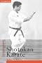 The Secrets of Shotokan Karate