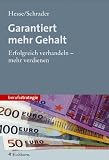 Garantiert mehr Gehalt: Erfolgreich verhandeln - mehr verdienen