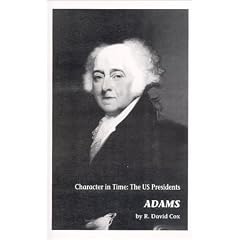 Adams : Character in Time : The US Presidents