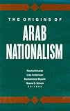 The Origins of Arab Nationalism Rashid Khalidi, Lisa Anderson, Muhammad Muslih, Reeva S. Simon