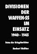 Divisionen der Waffen-SS im Einsatz. 1940-1945. Fotos der Kriegsberichter