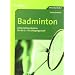 Badminton: Unterrichtseinheiten f�r die 5.-10. Jahrgangsstufe
