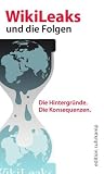 Wikileaks und die Folgen: Netz - Medien - Politik (edition suhrkamp) - 
