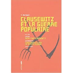 Clausewitz et la guerre populaire suivi de Notes sur Clausewitz et Conf�rences sur la petite guerre