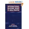 International Relations Theory and the Asia-Pacific