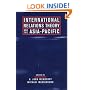International Relations Theory and the Asia-Pacific