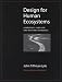 Design for Human Ecosystems: Landscape, Land Use, and Natural Resources