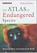 cover of The Atlas of Endangered Species