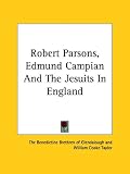 Robert Parsons, Edmund Campian and the Jesuits in England