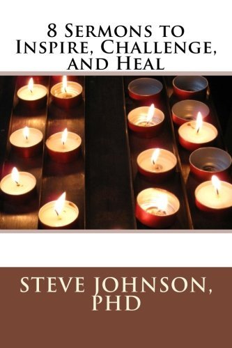 8 Sermons to Inspire, Challenge, and Heal