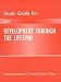 Book Study Guide for Development Through the Lifespan