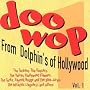 Doo Wop From Dolphin's Of Hollywood, Vol. 1