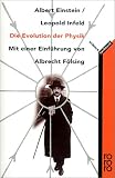 Die Evolution der Physik - Albert Einstein