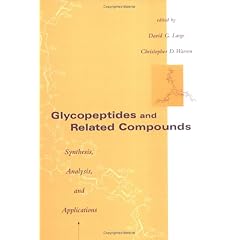 【クリックで詳細表示】Glycopeptides and Related Compounds： Synthesis， Analysis， and Applications