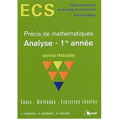 Analyse 1re ann�e ECS : Cours, m�thodes, exercices r�solus