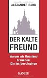 Der kalte Freund: Warum wir Russland brauchen: Die Insider-Analyse