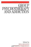 Group Psychotherapy and Addiction