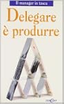 Delegare � produrre