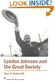 Lyndon Johnson and the Great Society (American Ways Series)