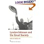 Lyndon Johnson and the Great Society (American Ways Series)