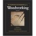 The Complete Illustrated Guide to Woodworking - Three Volume Set: The Complete Illustrated Guide to Shaping Wood, The Complete Illustrated Guide to Furniture and Cabinet Construction, and The Complete Illustrated Guide to Joinery