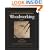 The Complete Illustrated Guide to Woodworking - Three Volume Set: The Complete Illustrated Guide to Shaping Wood, The Complete Illustrated Guide to Furniture and Cabinet Construction, and The Complete Illustrated Guide to Joinery