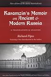 Karamzin's Memoir on Ancient and Modern Russia: A Translation and Analysis (Ann Arbor Paperbacks for the Study of Russian and Soviet History and Politics)