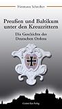 Preu�en und Baltikum unter den Kreuzrittern