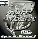 Ruff Ryders - Ryde or Die, Vol. 1