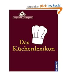 Mary Hahn K�chenpraxis: Das K�chenlexikon