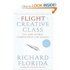 The Flight Of The Creative Class: The New Global Competition for Talent